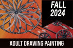2024_fall_adult_drawing_painting
