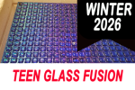 TEEN ART GLASS FUSION CLASS - WINTER 2026 2026_winter_teen_glass_fusiion