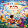 over_the_rainbow_with_marc