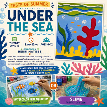 Under The Sea June 16th 9-12pm Taste of Summer Mini Art Camp
