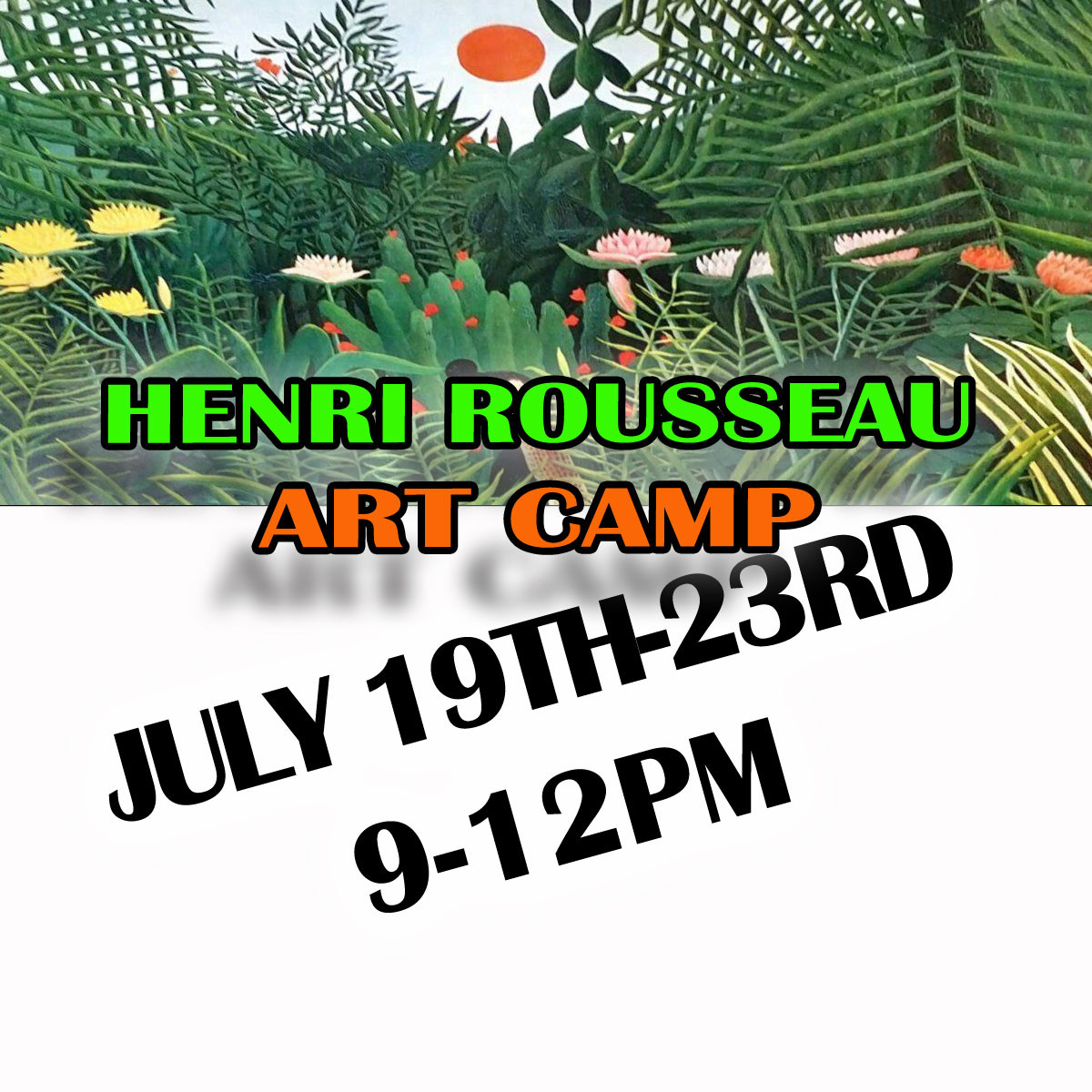 2021-JULY-19-Art-Camp-HENRI ROUSSEAU-AM.jpg