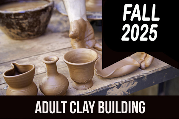 2025_FALL_ADULT_CLAY_BUILDING.jpg