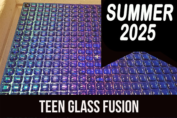 2025_SUMMER_TEEN_GLASS_FUSIION.jpg