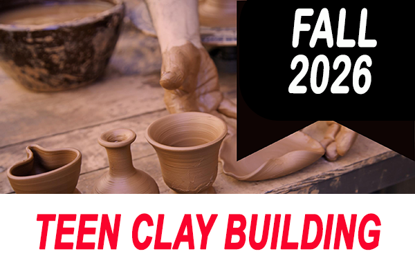 2026_FALL_TEEN_CLAY_BUILDING.png