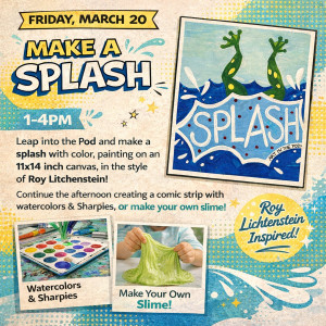 MAKE_A_SPLASH_ ART CAMP MARCH 20TH